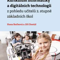 Kurikulum informatiky a digitálních technologií z pohledu učitelů 2. stupně základních škol - Hana Bučková, Jiří Dostál - e-kniha