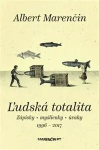 ?udská totalita - Albert Marenčin