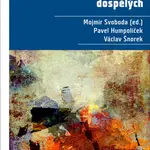 Psychodiagnostika dospělých - Mojmír Svoboda, Václav Šnorek, Pavel Humpolíček