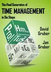 The Final Generation of Time Management in Six Steps - David Gruber, Jan Gruber