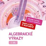 Matematika s nadhledem od prváku k maturitě 2. - Algebraické výrazy - Eduard Fuchs, Helena Koldová