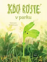Kdo roste v parku? - Oksana Bula