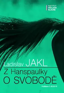 Z Hanspaulky o svobodě - Ladislav Jakl