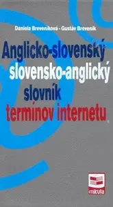 Anglicko-slovenský/slovensko-anglický slovník termínov internetu - Daniela Breveníková, Gustáv Breveník