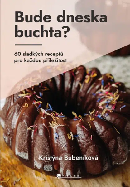 Bude dneska buchta?  - Kristýna Bubeníková - e-kniha