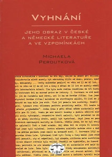 Vyhnání - jeho obraz v české a německé literatuře - Michaela Peroutková