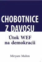Chobotnice z Davosu aneb jak WEF ničí demokracii - Miriam Muhn