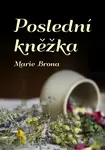 Poslední kněžka - Marie Brona