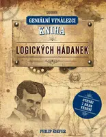Geniální vynálezci: Kniha logických hádanek - Philip Kiefer