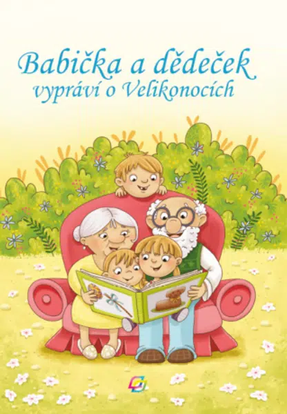Babička a dědeček vypráví o Velikonocích