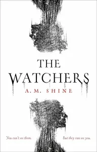 The Watchers - A. M. Shine