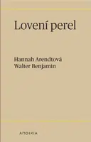 Lovení perel - Walter Benjamin, Hannah Arendtová