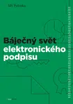 Báječný svět elektronického podpisu - Jiří Peterka - e-kniha