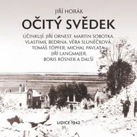 Očitý svědek - Jiří Horák, Michal Pavlata, Jiří Ornest, Jiří Samek, Jiří Langmajer, Martin Sobotka, Tomáš Töpfer, Oldřich Vlach, Vlastimil Bedrna - au