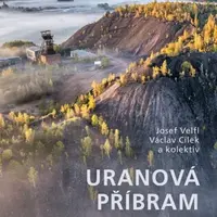 Uranová Příbram - Josef Velfl, Cílek Václav a kolektiv