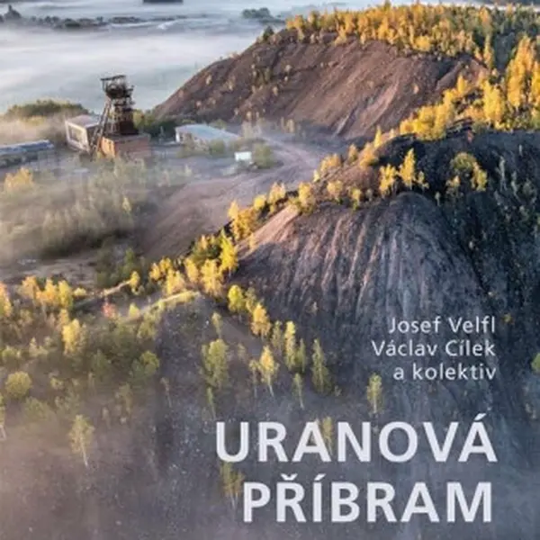 Uranová Příbram - Josef Velfl, Cílek Václav a kolektiv