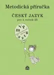 Český jazyk pro 4. r. ZŠ, metodická příručka - Martina Šmejkalová
