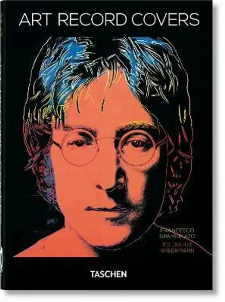 Art Record Covers. 45th Ed. - Julius Wiedemann, Spampinato Francesco