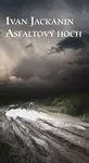 Asfaltový hoch - Ivan Jackanin