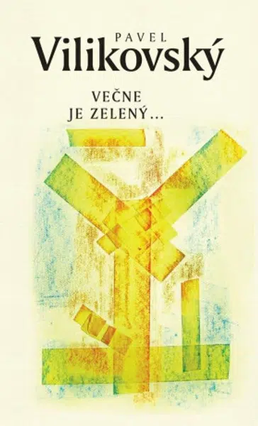 Večne je zelený (slovensky) - Pavel Vilikovský