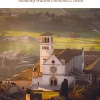 Chvalte a dobrořečte - Modlitby svatého Františka z Assisi