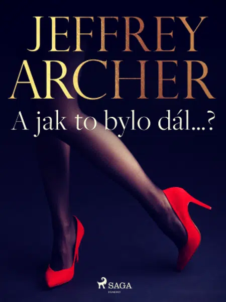 A jak to bylo dál…? - Jeffrey Archer - e-kniha