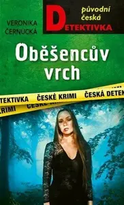 Oběšencův vrch - Veronika Černucká