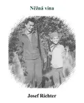 Něžná vina - Josef Richter
