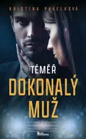 Téměř dokonalý muž - Kristína Pavelková