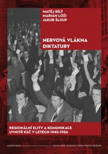 Nervová vlákna diktatury - Jakub Šlouf, Matěj Bílý, Marián Lóži - e-kniha