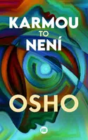 Karmou to není - Osho Rajneesh - e-kniha