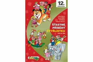 Šťastné příběhy Čtyřlístku - Ljuba Štíplová, Němeček, Poborák, Lamkovi