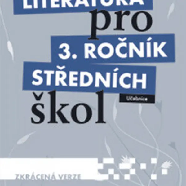 Literatura pro 3. ročník SŠ zkrácená verze Učebnice - Lukáš Andree, kolektiv autorů