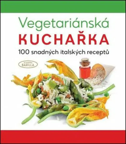 Vegetariánská kuchařka - Martin Čížek, Academia Barilla