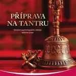 Příprava na tantru - Rob Preece