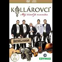 Kollárovci – Môj život je muzika CD+DVD