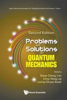 Problems And Solutions On Quantum Mechanics