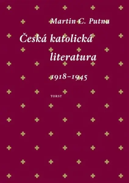 Česká katolická literatura 1918-1945 - Martin C. Putna - e-kniha