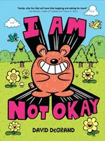 I Am Not Okay - David DeGrand