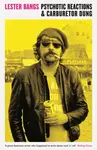 Psychotic Reactions and Carburetor Dung - Lester Bangs