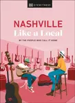 Nashville Like a Local - Xandra Robinson-Burns, Stuart Kenny, Michael Clark, Kenza Marland
