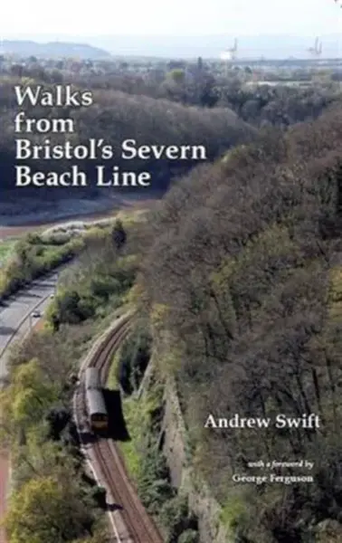 Walks from Bristol's Severn Beach Line - Andrew Swift