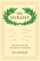 Oh, Socrates! - Jill Dudley