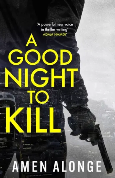 A Good Night to Kill - Amen Alonge