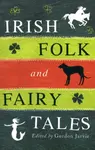 Irish Folk and Fairy Tales - Gordon Jarvie