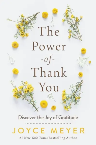 The Power of Thank You - Joyce Meyer