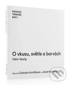 O vkusu, světle a barvách - Vilém Veselý - kniha z kategorie Byznys a management