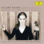 Hilary Hahn, London Symphony Orchestra, Sir Colin Davis – Elgar: Violin Concerto, op.61 / Vaughan Williams: The Lark Ascending