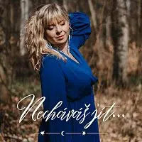 Marie Němcová – Necháváš jít...