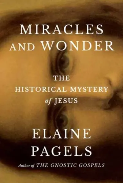 Miracles and Wonder - Pagels Elaine